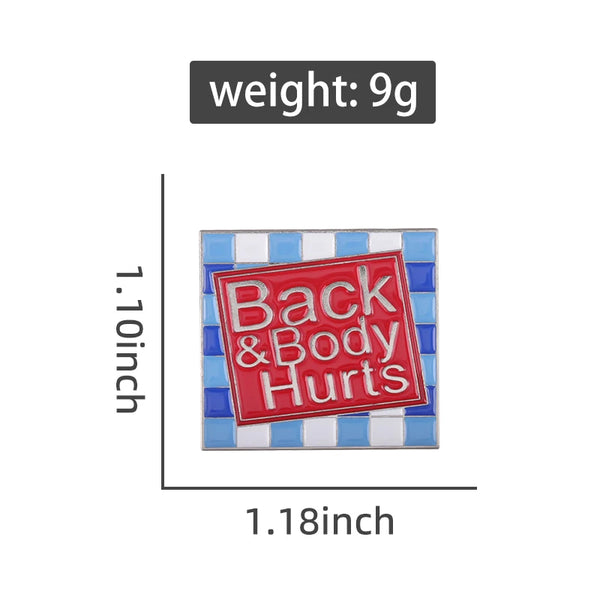 Back and Body Hurts Enamel Pin